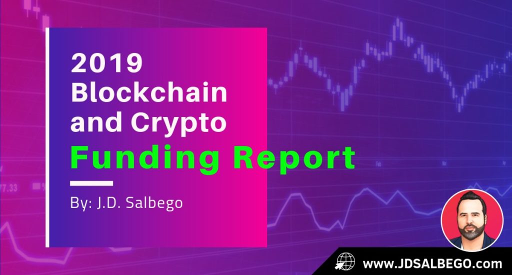 J.D. Salbego - The state of Blockchain and Crypto Funding in 2019