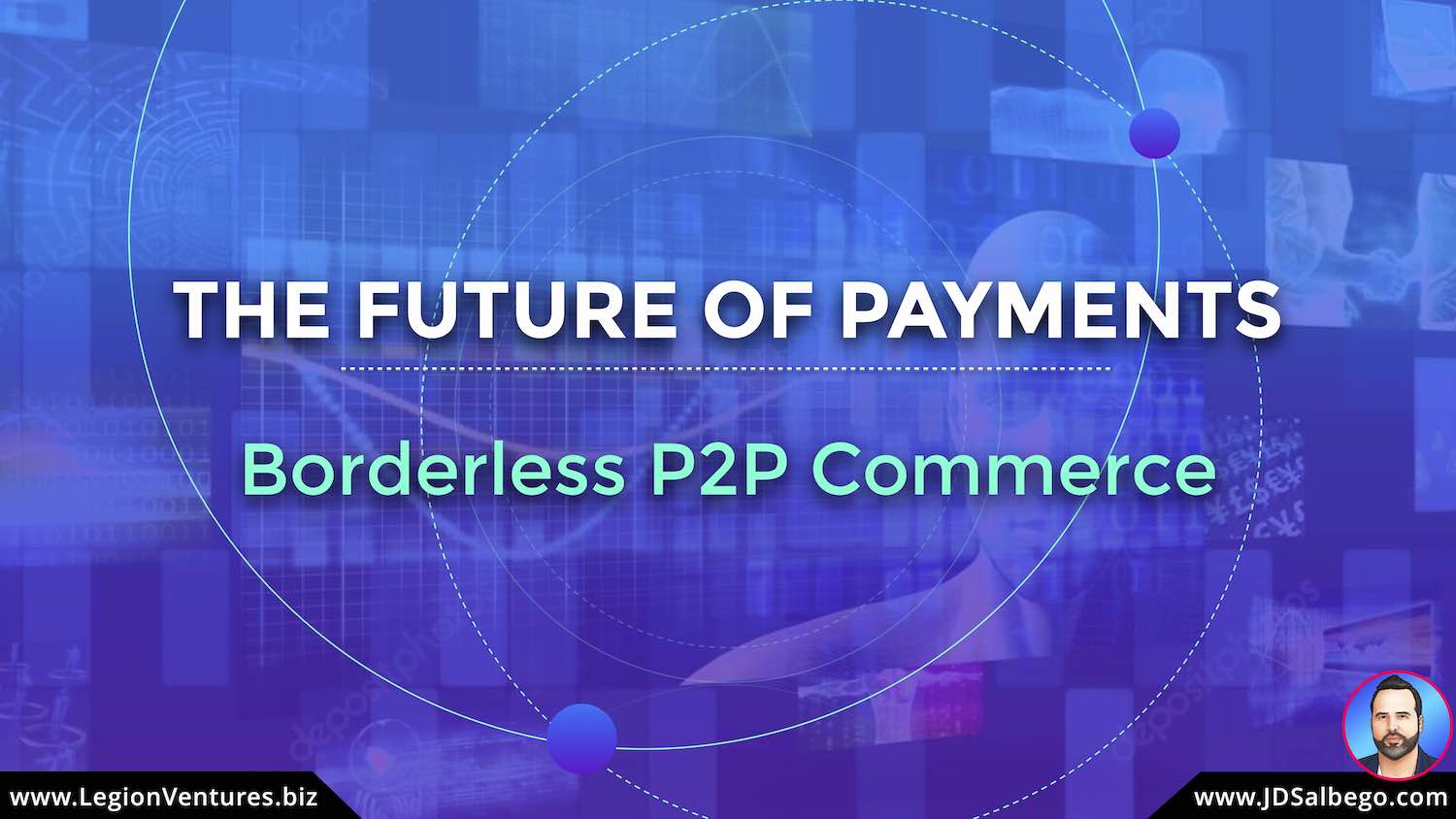 Blockchain Innovation - The Future of Payments and Borderless P2P Commerce